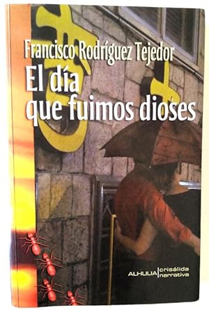 Imagen del vendedor de El da que fuimos dioses a la venta por Librera Salvalibros Express