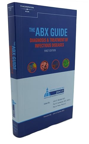 Seller image for THE ABX GUIDE : Diagnosis & Treatment of Infectious Diseases for sale by Rare Book Cellar