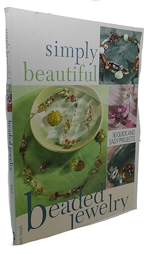 Seller image for SIMPLY BEAUTIFUL BEADED JEWELRY for sale by Rare Book Cellar