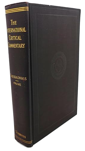 Seller image for THESSALONIANS A CRITICAL AND EXEGETICAL COMMENTARY The International Critical Commentary for sale by Rare Book Cellar