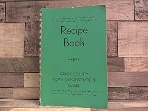 Image du vendeur pour Recipe Book by Grady County Home Demonstration Clubs mis en vente par Archives Books inc.