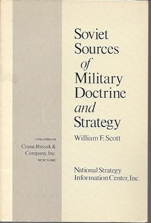 Seller image for Soviet Sources of Military Doctrine and Strategy (Strategy Paper; No. 26) for sale by Bookfeathers, LLC
