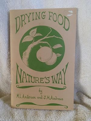 Bild des Verkufers fr Drying Food Nature's Way zum Verkauf von Prairie Creek Books LLC.