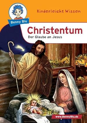 Seller image for Benny Blu 02-0131 Benny Blu Christentum, 2., berarbeitete Auflage -Der Glaube an Jesus for sale by Antiquariat Armebooks