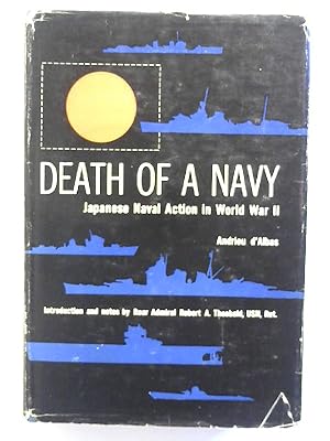 Bild des Verkufers fr Death of a Navy. Japanese naval Action in World War II. zum Verkauf von Buecherhof