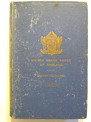 Bild des Verkufers fr Constitutions 1940. Constitutions of the Antient Farternity of Free and Accepted Masons under the United Grand Lodge of England. Containing the General Charges, Laws and Regulations etc., etc. zum Verkauf von Buecherhof