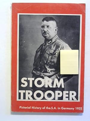 Bild des Verkufers fr Storm trooper. Pictorial History of th S.A. in Germany 1932. Das braune Heer (The brown-clad Army) zum Verkauf von Buecherhof