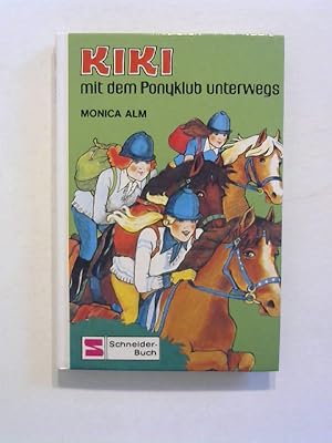 Bild des Verkufers fr Kiki mit dem Ponyklub unterwegs. zum Verkauf von Buecherhof