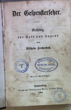 Der Gespensterseher: Erzählung für Volk und Jugend (BEIGEBUNDEN: Voigt, H.: Theodor, das Muster e...