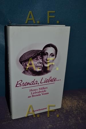 Imagen del vendedor de Brenda, Liebste . : Henry Millers Liebesbriefe an Brenda Venus a la venta por Antiquarische Fundgrube e.U.