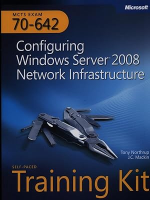 Bild des Verkufers fr Configuring Windows server 2008 network infrastructure MCTS EXAM 70-642 zum Verkauf von Librodifaccia