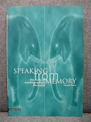 Bild des Verkufers fr Speaking from Memory: A Guide to Autobiographical Acts and Practices zum Verkauf von PsychoBabel & Skoob Books