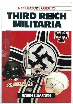 Imagen del vendedor de A Collector's Guide to Third Reich Militaria a la venta por City Basement Books