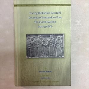 Seller image for Tracing the Earliest Recorded Concepts of International Law The Ancient Near East (2500-330 BCE) for sale by Halper's Books