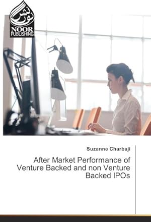 Imagen del vendedor de After Market Performance of Venture Backed and non Venture Backed IPOs a la venta por AHA-BUCH GmbH