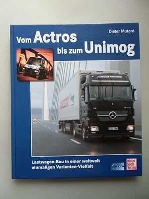 Vom Actros bis zum Unimog Lastwagen-Bau weltweit einmaligen Varianten-Vielfalt