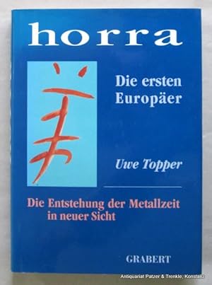 Horra. Die ersten Europäer. Die Entstehung der Metallzeit in neuer Sicht. Tübingen, Grabert, 2003...