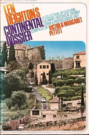 Len Deighton's Continental Dossier. A collection of cultural, culinary, historical, spooky, grim ...