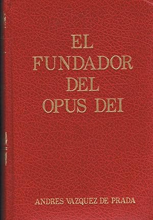 Imagen del vendedor de EL FUNDADOR DEL OPUS DEI. Mons. JosMara Escriv de Balaguer (1902 ? 1975) a la venta por Librera Torren de Rueda