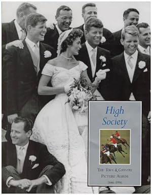 Immagine del venditore per High Society. The Town & Country Picture Album, 1846-1996. Edited by Anthony T. Mazzola und Frank Zachary. Texts by Kathleen Madden. Afterword by Louis Auchincloss. venduto da Antiquariat Lenzen