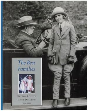 Imagen del vendedor de The Best Families. The Town & Country Social Directory, 1846-1996. By Jerry E. Patterson. Edited by Anthony T. Mazzola and Frank Zachary. a la venta por Antiquariat Lenzen