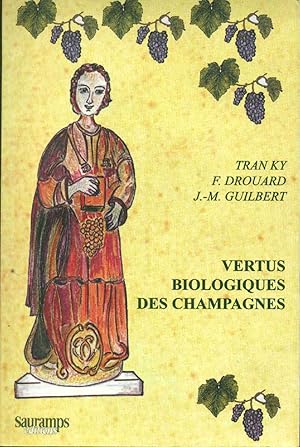 Bild des Verkufers fr Vertus biologiques des Champagnes .Histoire. Tradition.Biochimie.Biologie molculaire.Dittique.Vertus mdicinales zum Verkauf von dansmongarage