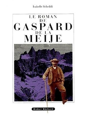 Image du vendeur pour Le roman de gaspard de la meije mis en vente par dansmongarage