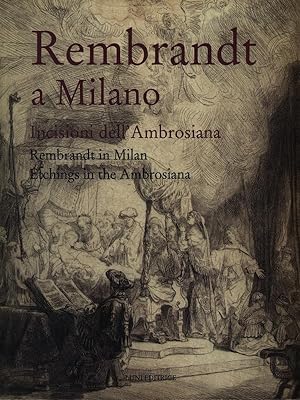 Rembrandt a Milano. Incisioni dell'Ambrosiana