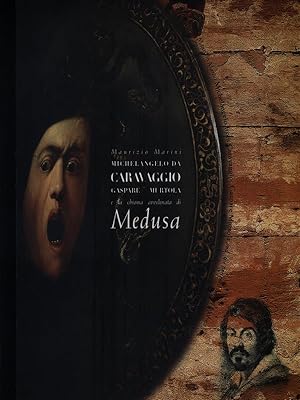 Bild des Verkufers fr Caravaggio Gaspare Murtola la chioma avvelenata di Medusa zum Verkauf von Librodifaccia