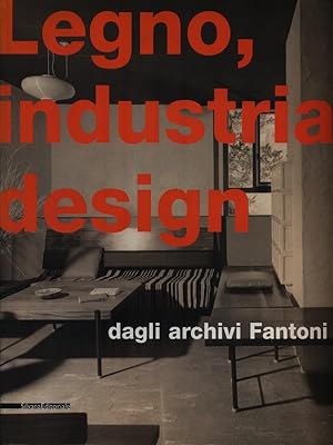 Legno, industria, design. La Fantoni di Udine