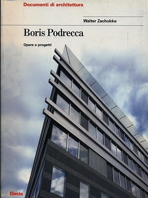 Bild des Verkufers fr Boris Podrecca - Opere e progetti zum Verkauf von Librodifaccia