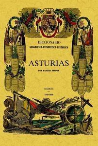 Imagen del vendedor de ASTURIAS DICC. GEOGRAFICO-ESTADISTICO-HISTORICO a la venta por TERAN LIBROS