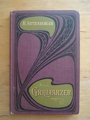 Bild des Verkufers fr Grillparzer - Sein Leben und Wirken zum Verkauf von Antiquariat Birgit Gerl
