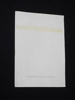 Image du vendeur pour Programmheft 23 Landestheater Dessau 1960/61. MESSESCHLAGER GISELA von Schulz, Natschinski (Musik). Insz.: Alfred Tichy, musikal. Ltg.: Wolfgang Schmorl, Bhnenbild/ Kostme: Wolf Hochheim, techn. Ltg.: Stefan Rummel. Mit Christa Gelien (Gisela), Anny Drr, Thekla Pielert, Ursula Croneberg, Werner Mller, Margot Petermann, Heinz Behrens mis en vente par Fast alles Theater! Antiquariat fr die darstellenden Knste