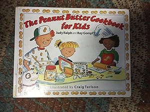 Seller image for THE PEANUT BUTTER COOKBOOK FOR KIDS for sale by Betty Mittendorf /Tiffany Power BKSLINEN