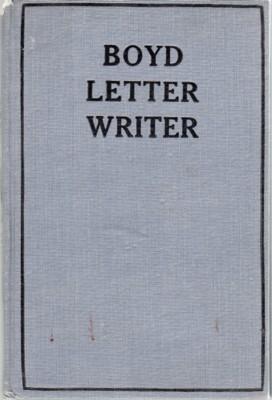 BOYD LETTER WRITER Specially Arranged to Facilitate Study and Memory