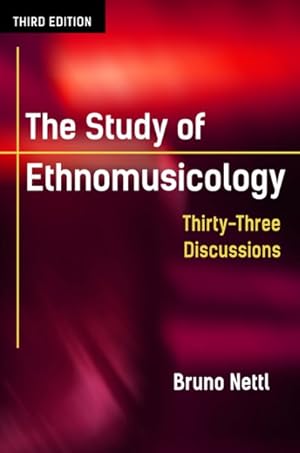 Imagen del vendedor de Study of Ethnomusicology : Thirty-three Discussions a la venta por GreatBookPrices