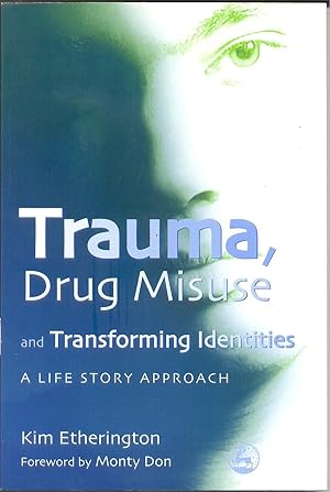 Immagine del venditore per Trauma, Drug Misuse and transforming identities, (a life story approach) venduto da Librera Santa Brbara