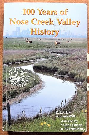 100 Years of Nose Creek Vally History