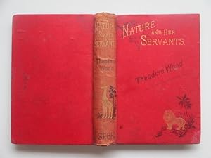 Bild des Verkufers fr Nature and her servants or sketches of the animal kingdom zum Verkauf von Aucott & Thomas