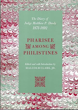 Imagen del vendedor de Pharisee Among Philistines The Diary Of Judge Matthew P. Deady 1871-1892 [Volume Two (2)] a la venta por Dorley House Books, Inc.