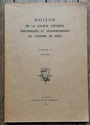 Bulletin de la Société d'Études Historiques et Géographiques de l'ISTHME de SUEZ - tome III (1949...