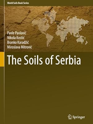 Bild des Verkufers fr The Soils of Serbia zum Verkauf von AHA-BUCH GmbH