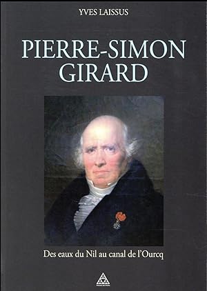 Pierre-Simon Girard - des eaux du Nil au canal de L'Ourcq
