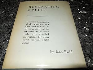 Resonating Reflex - A Critical Investigation of the Physical and Physiological Bases of Dowsing, ...