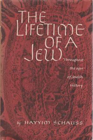 Seller image for THE LIFETIME OF A JEW Throughout the Ages of Jewish History for sale by Complete Traveller Antiquarian Bookstore