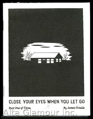 Seller image for CLOSE YOUR EYES WHEN YOU LET GO Part 1 of 3 for sale by Alta-Glamour Inc.