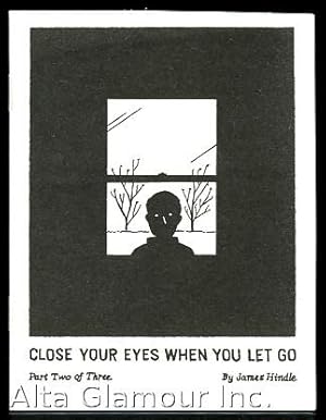 Seller image for CLOSE YOUR EYES WHEN YOU LET GO Part 2 of 3 for sale by Alta-Glamour Inc.