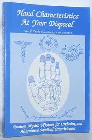 Hand Characteristics At Your Disposal ~ Ancient Mystic Wisdom for Orthodox and Alternative Medica...