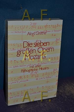 Seller image for Die sieben grossen Opern Mozarts : Versuche ber d. Verhltnis d. Texte zur Musik. for sale by Antiquarische Fundgrube e.U.